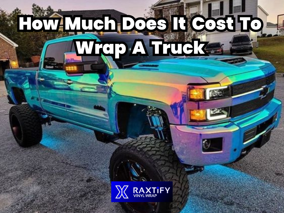 How Much Does It Cost To Wrap A Truck by Raxtify
