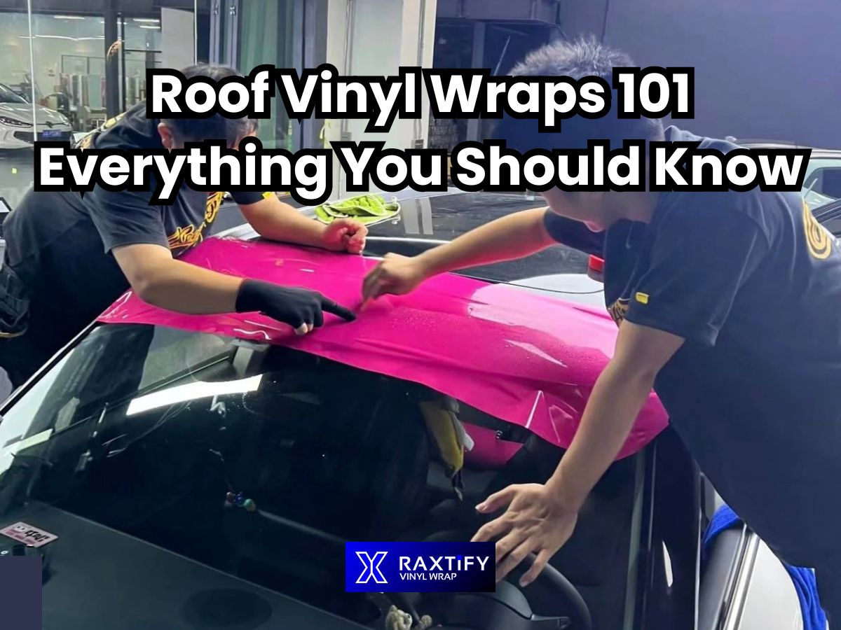 Roof Vinyl Wraps 101: Everything You Should Know