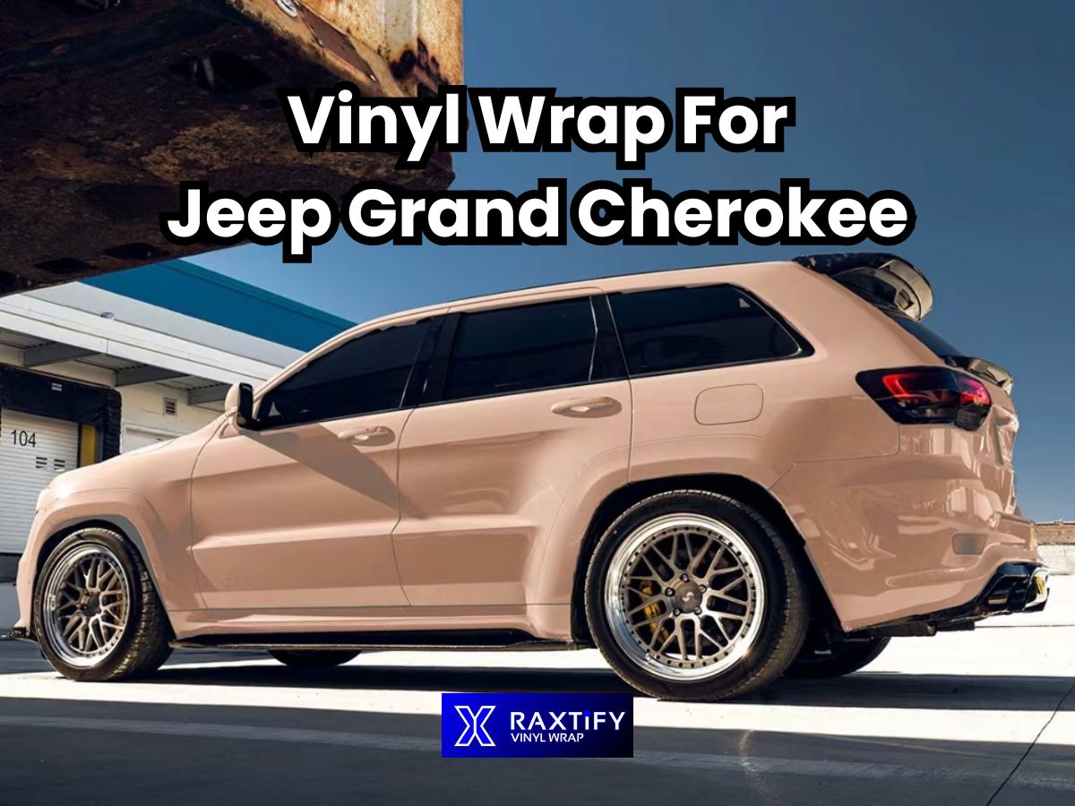 Vinyl Wrap For Jeep Grand Cherokee