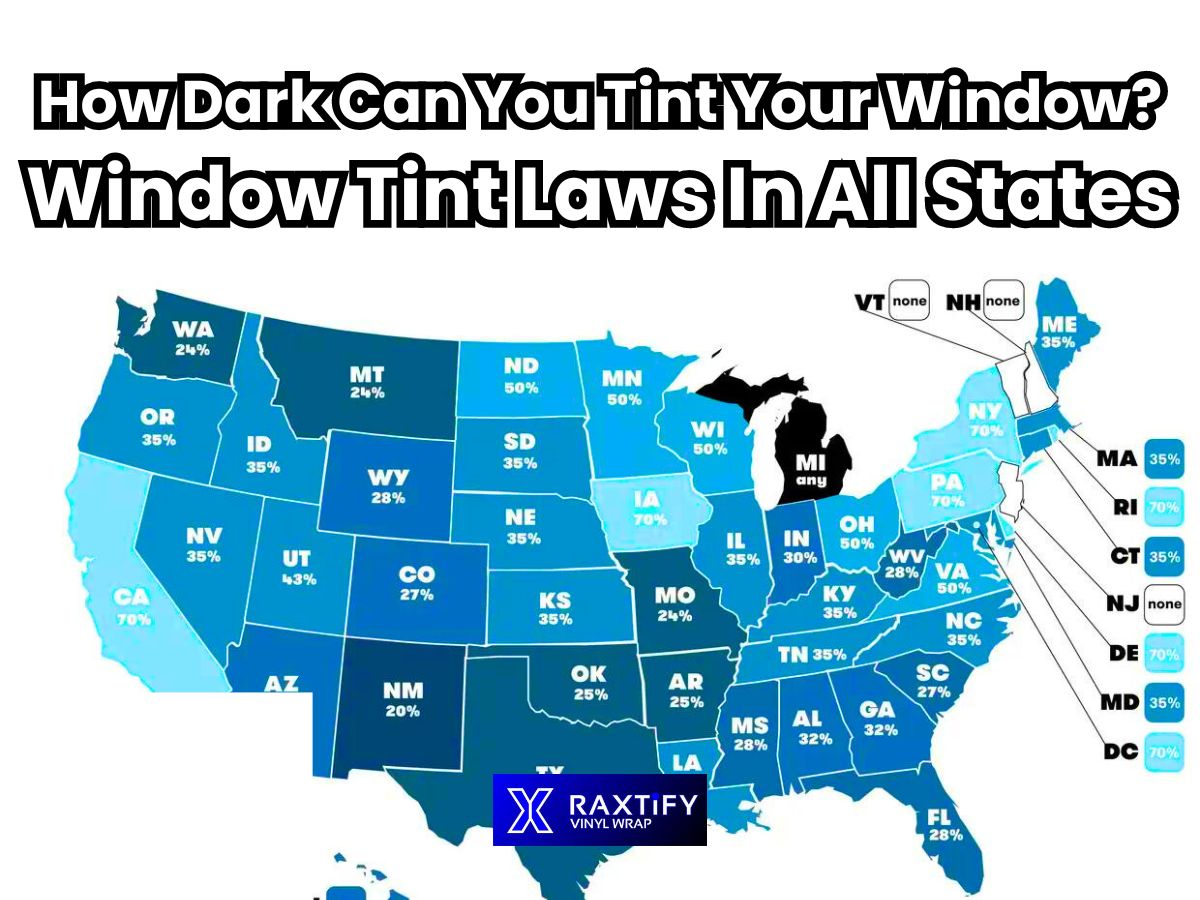 How Dark Can You Tint Your Window? Window Tint Laws In All States