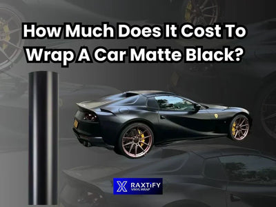 How Much Does It Cost To Wrap A Car Matte Black?