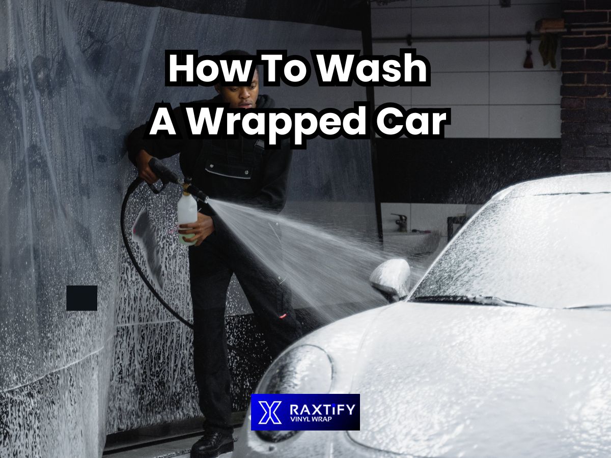 How To Wash A Wrapped Car?