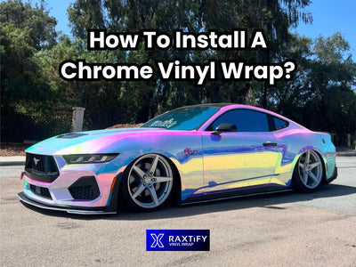 How To Install A Chrome Vinyl Wrap?