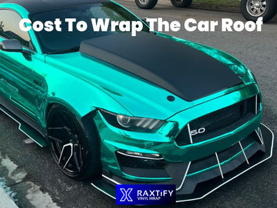 Cost To Wrap The Car Roof
