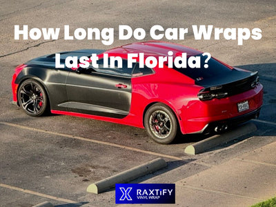 How Long Do Car Wraps Last In Florida？