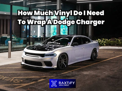 How Much Vinyl Do I Need To Wrap A Dodge Charger