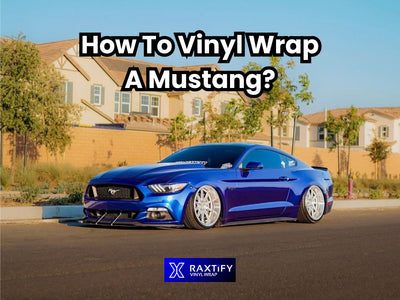 How To Vinyl Wrap A Mustang?