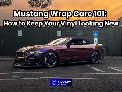 Mustang Wrap Care 101: How to Keep Your Vinyl Looking New