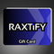 RAXTiFY Gift Card